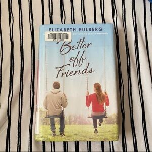 Better Off Friends Hardcover Book By Elizabeth Eulberg